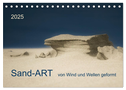 Sand-ART, von Wind und Wellen geformt (Tischkalender 2025 DIN A5 quer), CALVENDO Monatskalender
