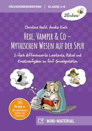 Heckl, Christina / Annika Koch. Hexe, Vampir & Co - Mythischen Wesen auf der Spur - 2-fach differenzierte Lesetexte, Rätsel & Kreativ Aufgaben zu fünf Gruselgestalten für Klasse 4-6. Lernbiene Verlag i.d. AAP, 2023.