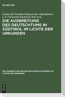 Ausbreitung des Deutschtums im Gebiete von Bozen und Meran, Teil 2: Urkundenbeilagen und Nachträge