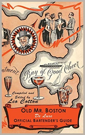 Cotton, Leo / Boston. Old Mr. Boston Deluxe Official Bartender's Guide. Martino Fine Books, 2016.