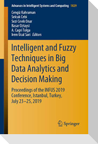 Intelligent and Fuzzy Techniques in Big Data Analytics and Decision Making