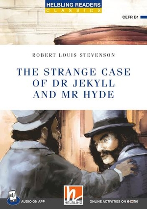 Stevenson, Robert Louis. Helbling Readers Blue Series, Level 5 / The Strange Case of Doctor Jekyll + app + e-zone - Helbling Readers Blue Series / Level 5 (B1). Helbling Verlag GmbH, 2023.