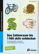 Den Zahlenraum bis 1000 aktiv entdecken