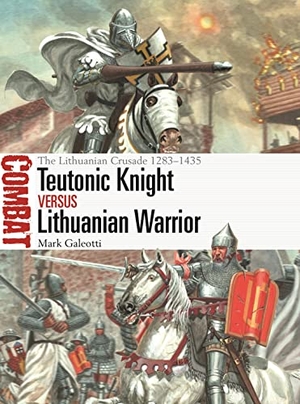 Galeotti, Mark. Teutonic Knight vs Lithuanian Warrior - The Lithuanian Crusade 1283-1435. Bloomsbury Publishing PLC, 2023.