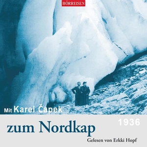 Capek, Karel. Mit Karel Capek zum Nordkap. audiolino, 2020.