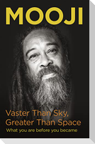 Vaster Than Sky, Greater Than Space