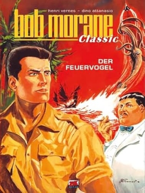 Attanasio / Vernes. Bob Morane Classic 1 - Der Feuervogel. Blattgold GmbH, 2023.