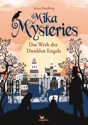 Rundberg, Johan. Mika Mysteries - Das Werk des Dunklen Engels - Band 3 der historischen Kinderkrimireihe ab 10 Jahren aus Schweden. Magellan GmbH, 2026.