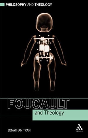 Tran, Jonathan. Foucault and Theology. Bloomsbury Publishing PLC, 2011.