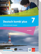 Deutsch kombi plus 7. Schulbuch mit Medien Klasse 7. Differenzierende Ausgabe Baden-Württemberg