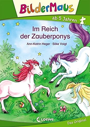 Heger, Ann-Katrin. Bildermaus - Im Reich der Zauberponys. Loewe Verlag GmbH, 2014.