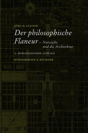 Gleiter, Jörg H.. Nietzsche und die Architektur - Nietzsche und die Architektur. Königshausen & Neumann, 2026.