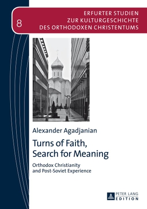 Agadjanian, Alexander. Turns of Faith, Search for Meaning - Orthodox Christianity and Post-Soviet Experience. Peter Lang, 2014.