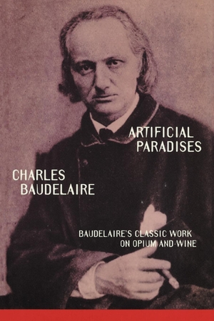 Baudelaire, Charles P.. Artificial Paradises. KENSINGTON, 1994.