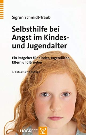 Schmidt-Traub, Sigrun. Selbsthilfe bei Angst im Kindes- und Jugendalter - Ein Ratgeber für Kinder und Jugendliche, Eltern und Erzieher. Hogrefe Verlag GmbH + Co., 2015.