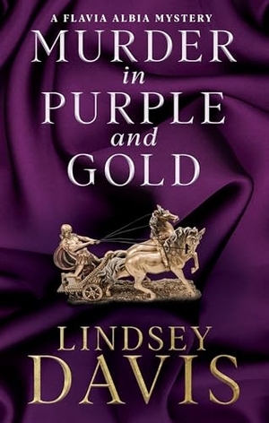Davis, Lindsey. Murder in Purple and Gold. Joffe Books, 2026.