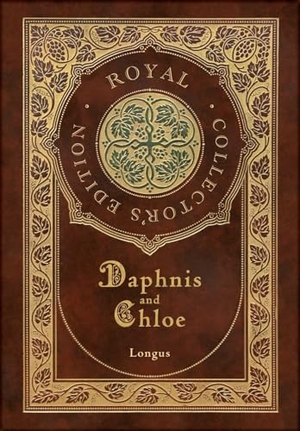 Longus. Daphnis and Chloe (Royal Collector's Edition) (Case Laminate Hardcover with Jacket). Engage Books, 2024.