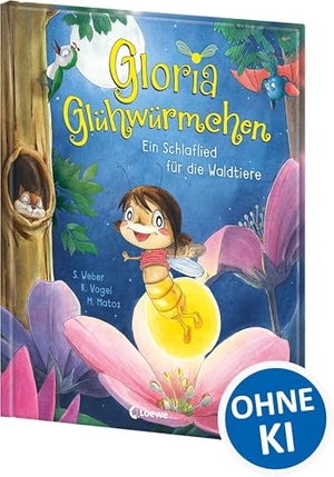 Weber, Susanne / Kirsten Vogel. Gloria Glühwürmchen - Ein Schlaflied für die Waldtiere - Gute-Nacht-Bilderbuch für die gemeinsame Vorlese- und Kuschelzeit - Mit traumhaften Illustrationen - Für Kinder ab 3 Jahren. Loewe Verlag GmbH, 2026.