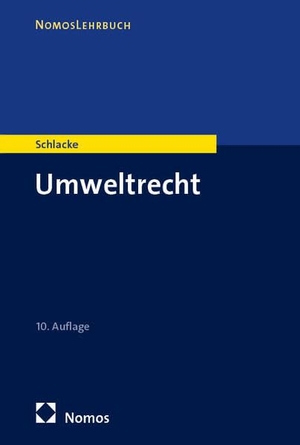 Schlacke, Sabine. Umweltrecht. Nomos Verlags GmbH, 2026.