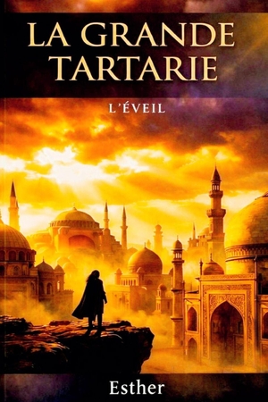 Ann, Esther / Esther. La grande tartaria - Au dela de l imaginaire. Amazon Digital Services LLC - Kdp, 2026.