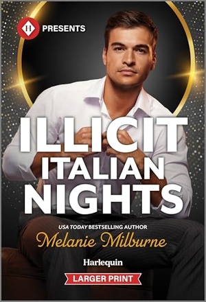 Milburne, Melanie. Illicit Italian Nights. Harlequin, 2025.