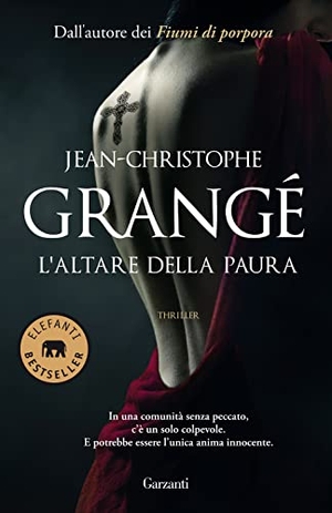 Grangé, Jean-Christophe. L' altare della paura. Garzanti, 2022.