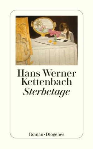Kettenbach, Hans Werner. Sterbetage. Diogenes Verlag AG, 1996.