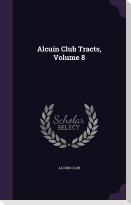 Alcuin Club Tracts, Volume 8