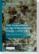 Civic Continuities in an Age of Revolutionary Change, c.1750¿1850