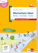 Wortschatz üben: Mein Tag - In der Schule - Zu Hause, inkl. CD-ROM