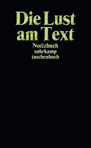 Notizbuch suhrkamp taschenbuch. Die Lust am Text - Die Lust am Text. Suhrkamp Verlag AG, 2019.