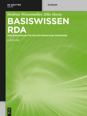 Wiesenmüller, Heidrun / Silke Horny. Basiswissen RDA - Eine Einführung für deutschsprachige Anwender. Gruyter, de Saur, 2017.