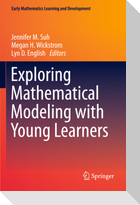 Exploring Mathematical Modeling with Young Learners