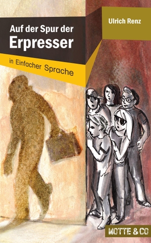 Renz, Ulrich. Auf der Spur der Erpresser: In Einfacher Sprache - Motte und Co Band 1. Sefa Verlag, 2015.