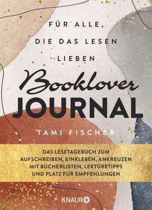 Fischer, Tami. Booklover Journal - Für alle, die das Lesen lieben. Knaur HC, 2021.