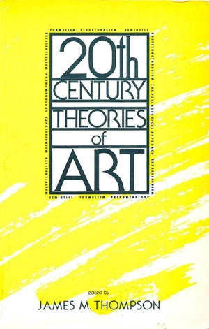 Thompson, James. Twentieth-Century Theories of Art. McGill-Queen's University Press, 1990.
