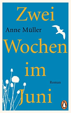 Müller, Anne. Zwei Wochen im Juni - Roman. Penguin TB Verlag, 2021.