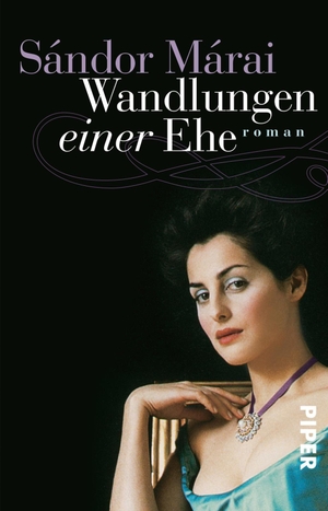 Marai, Sandor. Wandlungen einer Ehe. Piper Verlag GmbH, 2004.