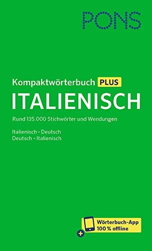 PONS Kompaktwörterbuch Plus Italienisch - Rund 135.000 Stichwörter und Wendungen. Italienisch-Deutsch / Deutsch-Italienisch + Wörterbuch-App. Pons Langenscheidt GmbH, 2020.