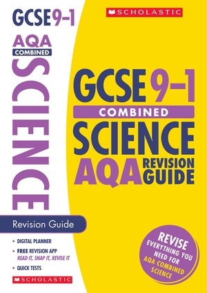 Wooster, Mike / Bernardelli, Alessio et al. Combined Sciences Revision Guide for AQA. Scholastic, 2017.