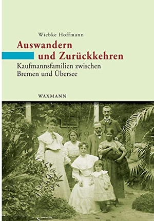 Hoffmann, Wiebke. Auswandern und Zurückkehren - Kaufmannsfamilien zwischen Bremen und Übersee. Eine Mikrostudie 1860-1930. Waxmann Verlag, 2021.