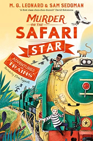 Sedgman, Sam / Leonard, M. G. et al. Murder on the Safari Star. Macmillan Publishers Int Ltd - MDL, 2021.