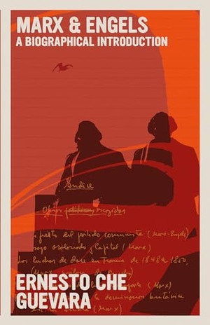 Guevara, Ernesto Che. Marx & Engels - A Biographical Introduction. Seven Stories Press, 2026.