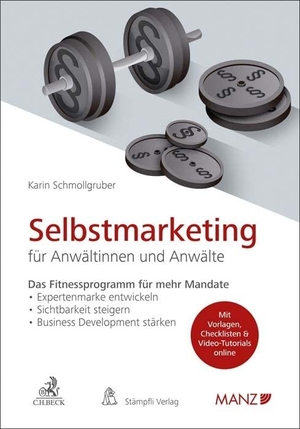 Schmollgruber, Karin. Selbstmarketing für Anwältinnen und Anwälte - Das Fitnessprogramm für mehr Mandate. C.H. Beck, 2023.