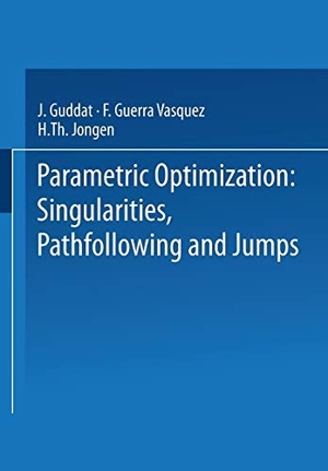 Guddat, J. / Jongen, H. Th. et al. Parametric Optimization: Singularities, Pathfollowing and Jumps. Vieweg+Teubner Verlag, 1990.