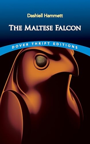 Hammett, Dashiell. The Maltese Falcon. Dover Publications, 2025.