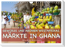 Gewürze und Aromen Westafrikas - Märkte in Ghana (Wandkalender 2024 DIN A4 quer), CALVENDO Monatskalender