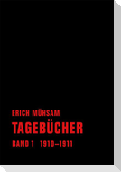 Erich Mühsam: Tagebücher, Band 1. 1910-1911