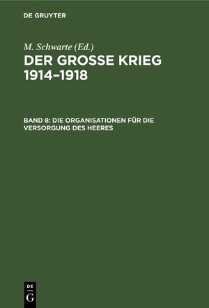 Lau, Konrad / Karl Schröder et al (Hrsg.). Die Organisationen für die Versorgung des Heeres. De Gruyter, 1923.