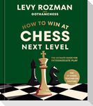 How to Win at Chess, Next Level